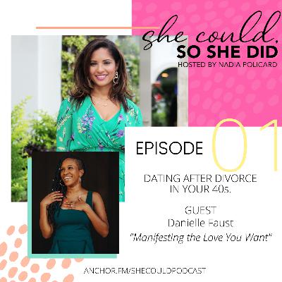 Season 2, Ep 1: Manifesting the Love You Want with Danielle Faust Season 2, Ep 1: Manifesting the Love You Want with Danielle Faust