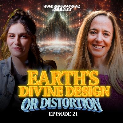 EP 21: Earth's Divine Design… or distortion w/ Lorie Ladd