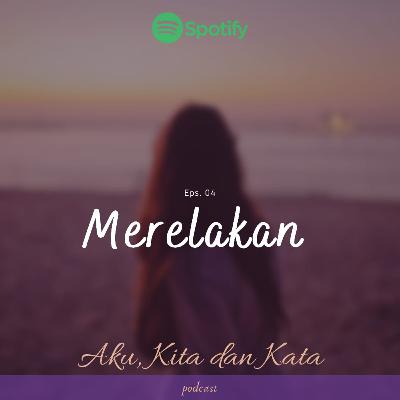 Eps. 04 - Mengikhlaskan