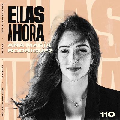 110 | Ana María Rodríguez, sobre LinkedIn y el autoconocimiento