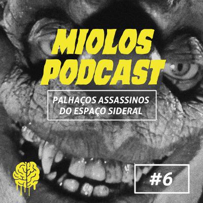 PALHAÇOS ASSASSINOS DO ESPAÇO SIDERAL PALHAÇOS ASSASSINOS DO ESPAÇO SIDERAL