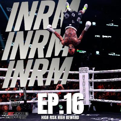 Ep. 16 High Risk High Reward Ep. 16 High Risk High Reward