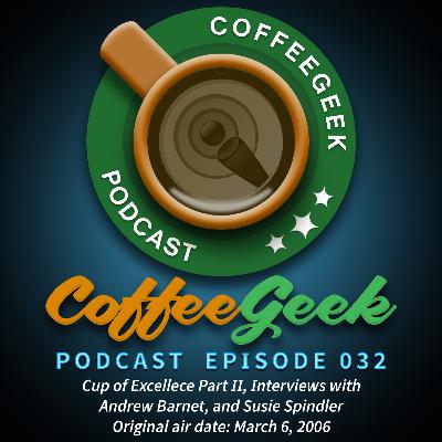 CoffeeGeek Podcast 032 - Cup of Excellence, Interviews with Andrew Barnett, Susie Spindler (of COE) CoffeeGeek Podcast 032 - Cup of Excellence, Interviews with Andrew Barnett, Susie Spindler (of COE)