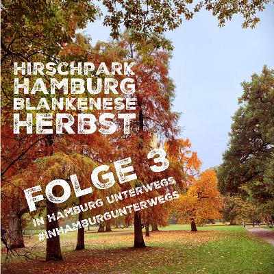 Ein Herbstspaziergang durch den Hirschpark Hamburg / Blankenese Nienstedten Ein Herbstspaziergang durch den Hirschpark Hamburg / Blankenese Nienstedten