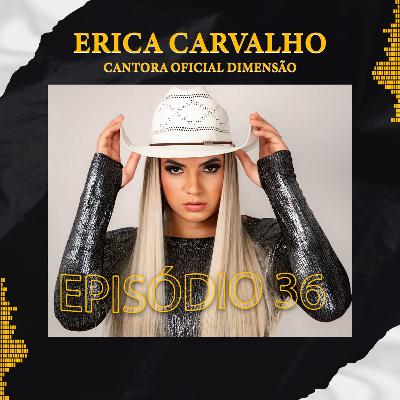 CANTORA ERICA CARVALHO - Podlife #36 CANTORA ERICA CARVALHO - Podlife #36