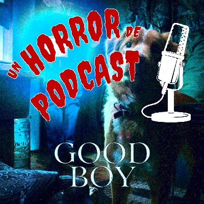 Episodio 32 : Good Boy (2025) Episodio 32 : Good Boy (2025)