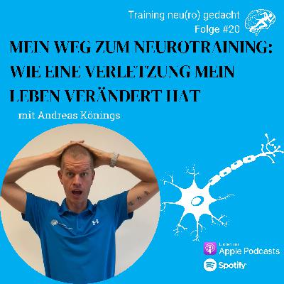 #20: Mein Weg zum Neurotraining: Wie eine Verletzung mein Leben verändert hat #20: Mein Weg zum Neurotraining: Wie eine Verletzung mein Leben verändert hat