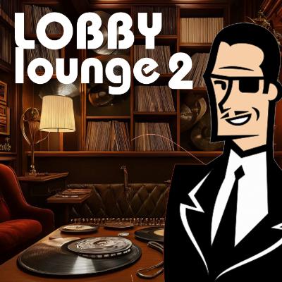 El Muñecón presenta: Lobby Lounge 2