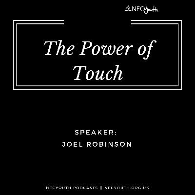 ‘The Power of Touch’ - Joel Robinson