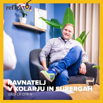 Oddaja Reflektor | Ravnatelj v kolarju in supergah | Gašper Otrin Oddaja Reflektor | Ravnatelj v kolarju in supergah | Gašper Otrin