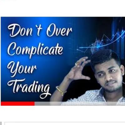 Don't Over Complicated your Trading - by #TAMIL -ph -0091 9003344190