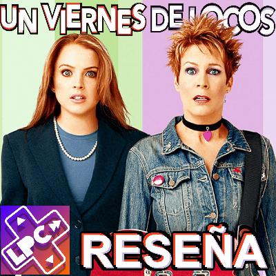 ¿Cambió Nuestra Opinión? - Un Viernes de Locos - LongPlayCast#372