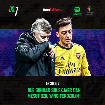 Ole Gunnar Solskjaer dan Mesut Ozil yang Terdzholimi