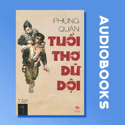 [THƯ VIỆN SÁCH NÓI] TUỔI THƠ DỮ DỘI | PHÙNG QUÁN