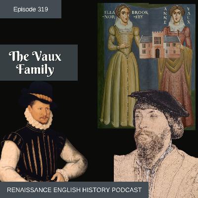 Episode 319: The Vaux Family