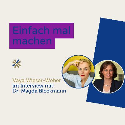 Einfach mal machen mit Vaya Wieser-Weber