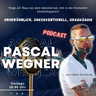 23. Raus aus dem Hamsterrad, rein in die finanzielle Unabhängigkeit.