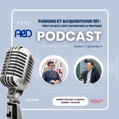 S.7 - Ép.4 - Fusions et acquisitions 101 : tout ce qu’il faut savoir sur la pratique