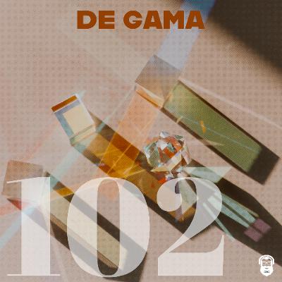 tape #102 • De Gama
